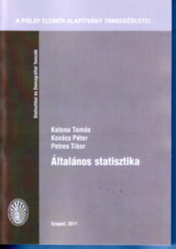Katona Tams, Kovcs Pter, Petres Tibor - ltalnos statisztika
