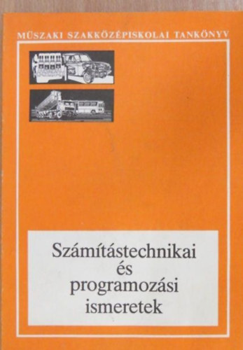 Busa Csaba, Csonka Bla Gyrgy - Szmtstechnikai s programozsi ismeretek