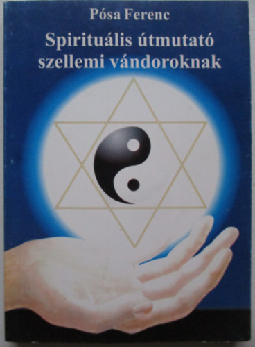 P�sa Ferenc - Spiritu�lis �tmutat� szellemi v�ndoroknak