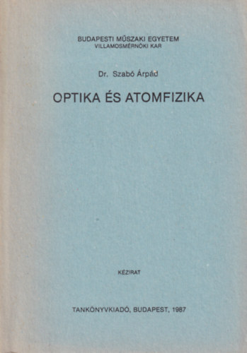 Szab� �rp�d - Optika �s atomfizika