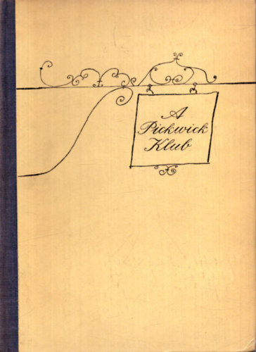 Charles Dickens - A Pickwick Klub