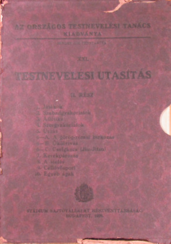 XXI. Testnevelsi utasts II. rsz - Testnevelsi s sportgak I-X.