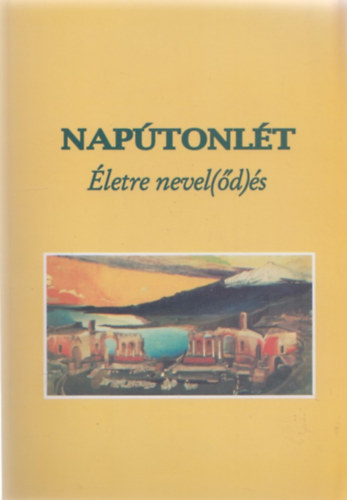 Napútonlét életre nevelődés