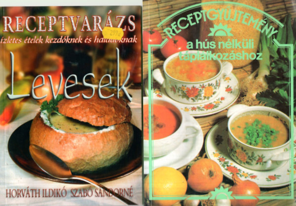 Horvth Ildik -Szab Sndorn, Frankn Tams Anik, dr Paragh Gyrgy, Boruzs Jnosn - 4 db Szakcsknyv ( egytt ) 1. nnepi telek - S..F. fzetek , 2. trendi s letmdbeli tancsok hiperlipoproteinmiban , 3. Receptgyjtemny a hs nlkli tpllkozshoz, 4. Receptvarzs - levesek