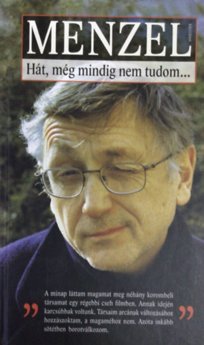 Jiri Menzel - Hát, még mindig nem tudom...