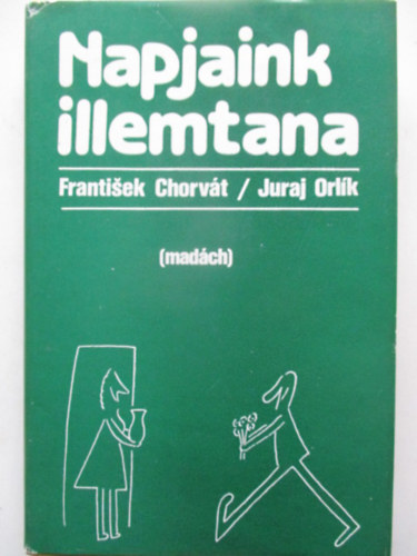 Chorvt, F.-Orlk, J. - Napjaink illemtana