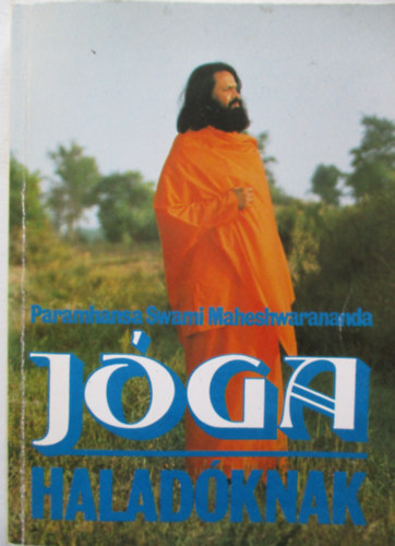 Paramhansa Swami Maheshwarananda, Kovcs Kroly (szerk.), Bucher Katalin (ford.), Dr. Frenkl Rbert (lektor) - Jga haladknak (Paramhansa) - szank, prnajma s koncentrcis gyakorlatok, Khatu pranam, Ltusz-t