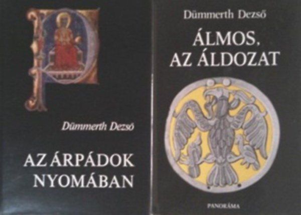 D�mmerth Dezs� - Az �rp�dok nyom�ban + �lmos, az �ldozat