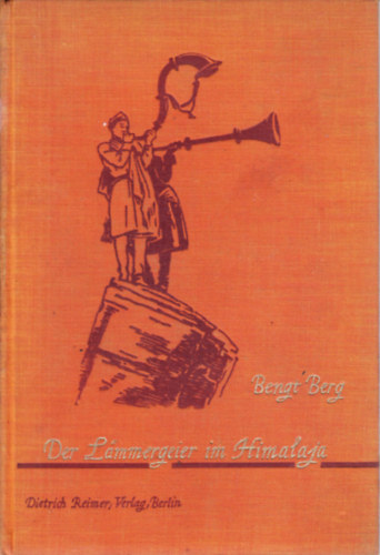Bengt Berg - Der L�mmergeier im Himalaja