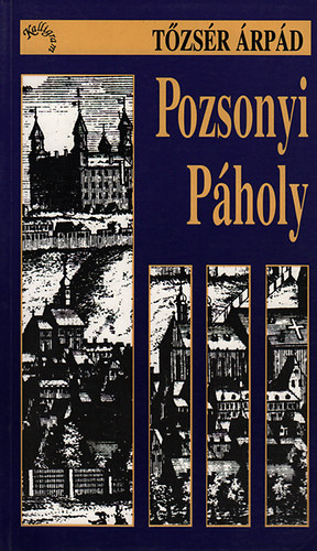Tőzsér Árpád - Pozsonyi Páholy
