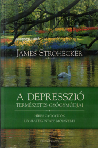 James Strohecker - A depresszi� term�szetes gy�gym�djai