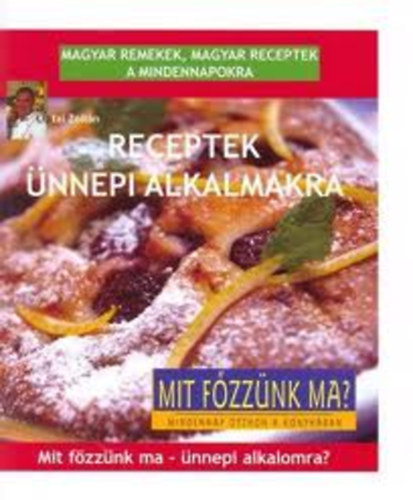 Liptai Zoltán - Receptek ünnepi alkalmakra