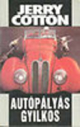 Jerry Cotton - Az autópályás gyilkos