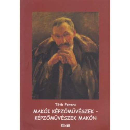 Tth Ferenc - Maki kpzmvszek - kpzmvszek Makn