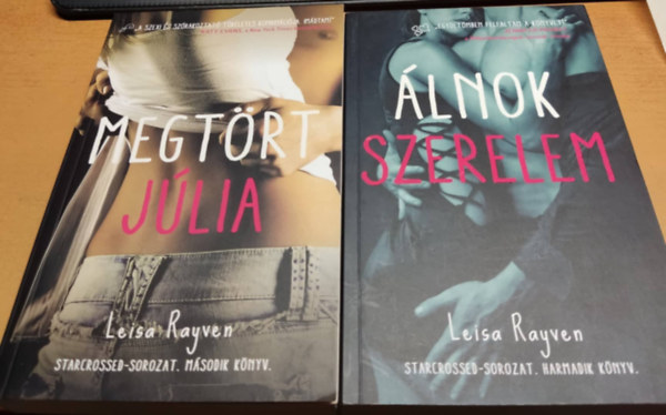 Leisa Rayven - 2 db Starcrossed-sorozat: Megt�rt J�lia (2.) + �lnok szerelem (3.)
