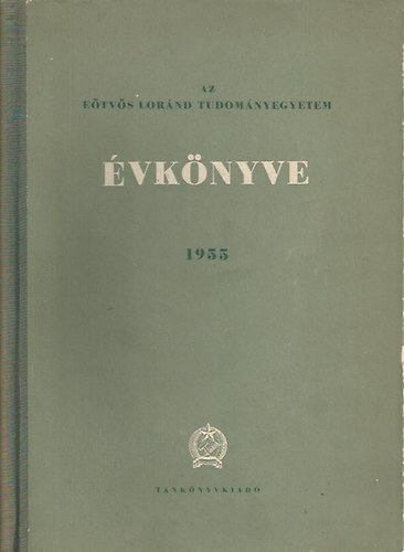 Az E�tv�s Lor�nd Tudom�nyegyetem �vk�nyve 1955.