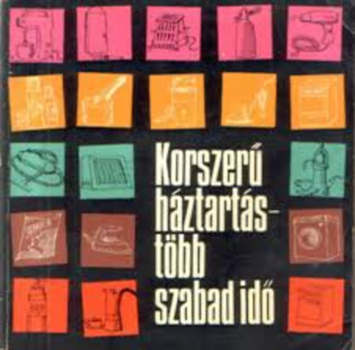 Korszer hztarts- tbb szabadid