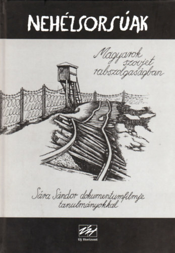 Raffai (szerk.); T�l - Neh�zsors�ak - Gulag-t�l�l�k vallom�sai (Magyarok szovjet rabszolgas�gban)