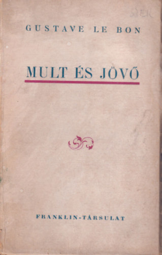 Bon, Gustave le, dr. - Mlt s jv