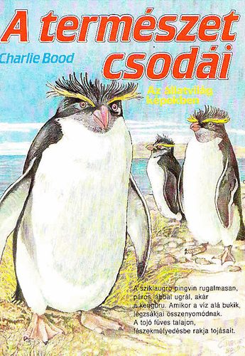 Charlie Bood - A természet csodái 2./ Az állatvilág képekben