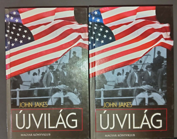 John Jakes, Szerk.: Dr. Szigethy Ágnes, Uram Tamás (ford.) - Újvilág 1-2. - A Crown család 1. (Homeland) - Uram Tamás fordításában