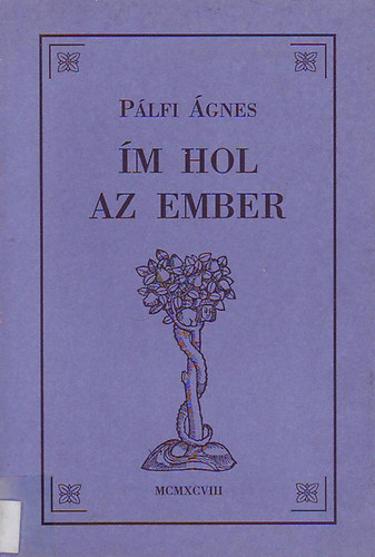 P�lfi �gnes - �m hol az ember