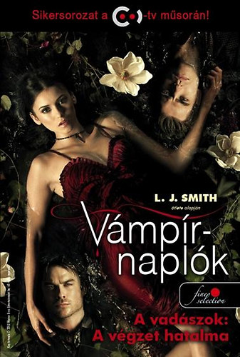 Lisa Jane Smith - Vmprnaplk 10. - A vadszok: A vgzet hatalma