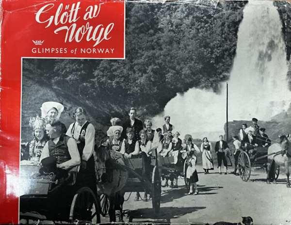 Damm Arne (red.) - Glott av Norge - Glimpses of Norway - Coups d'Oeil sur la Norvege - Bilder aus Norwegen: Et Dikt i Bilder