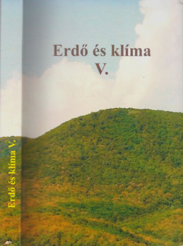 Mtys Csaba, Vig Pter - Erd s klma V.