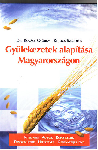 Kovcs Gyrgy Dr; Kerekes Szabolcs - Gylekezetek alaptsa  Magyarorszgon