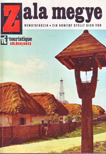 Zala megye bemutatkozik - Ein komitat stellt sich vor