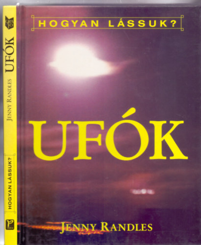 Jenny Randles - UF�K - Hogyan l�ssuk? (Fot�kkal)