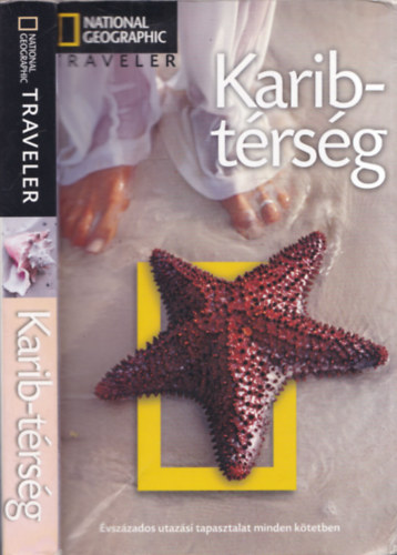 Nick Hanna, Emma Stanford - Karib-trsg (National Geographic Traveler)