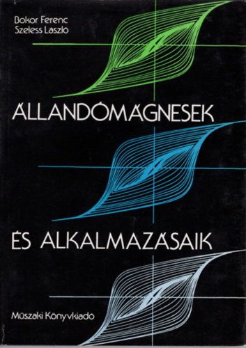 Bokor Ferenc-Szeless L�szl� - �lland�m�gnesek �s alkalmaz�saik