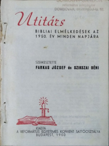 Farkas Jzsef - Szikszai Bni (szerk.) - titrs - Bibliai elmlkedsek az 1950. v minden napjra