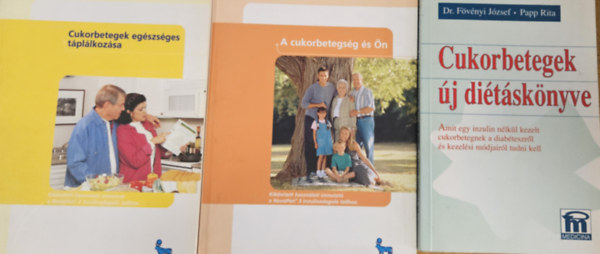 Dr. Fövényi József -Papp Rita - 3 db könyv a cukorbetegségről: Cukorbetegek új diétáskönyve + A cukorbetegség és Ön + Cukorbetegek egészséges táplálkozása