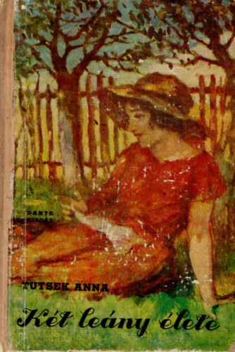 Tutsek Anna - Két leány élete