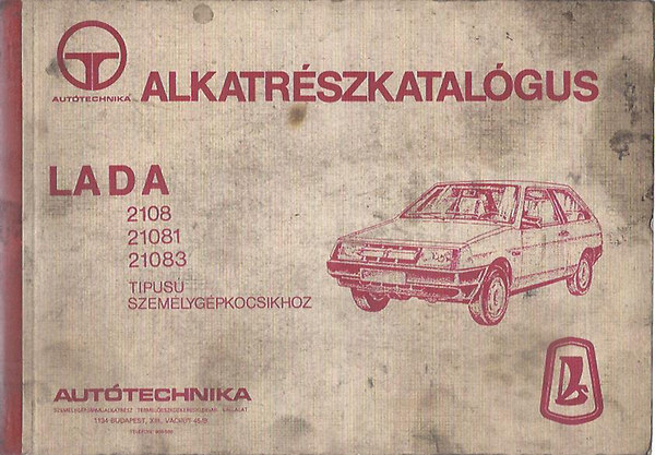Alkatrészkatalógus LADA 2108, 21081, 21083 típusú személygépkocsikhoz