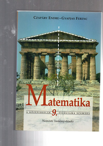 Czap�ry Endre; Gyapjas Ferenc - Matematika a k�z�piskol�k 9. �vfolyama sz�m�ra