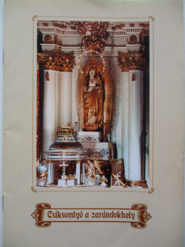 Guly�s L�szl� (szerk.) - Cs�ksomly� a zar�ndokhely