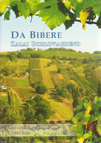 Mller Rbert (szerkeszt) - Da Bibere Zalai borlovagrend