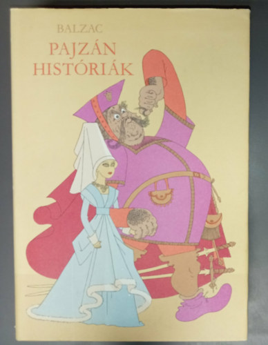 Nemes Balzac úr, Magyar nyelvre fordította Adorján Mihály - Pajzán históriák (Dubout mester képeivel)