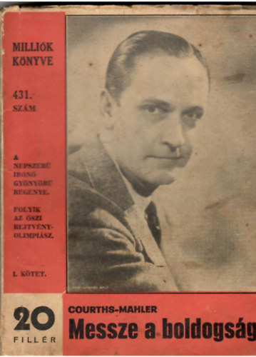 Courths-Mahler - Messze a boldogság I-II.