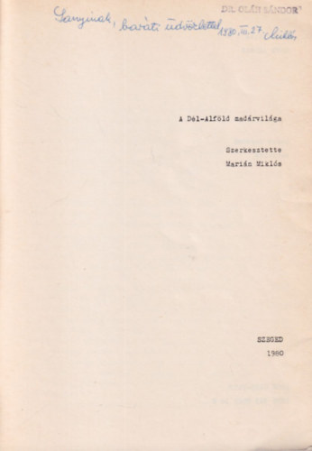 Marin Mikls (szerk.) - A Dl-Alfld madrvilga- Szeged mltjbl 2- dediklt