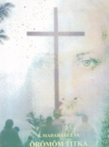 Bara Madar�sz �va - �r�m�m titka - Harmadik k�tet