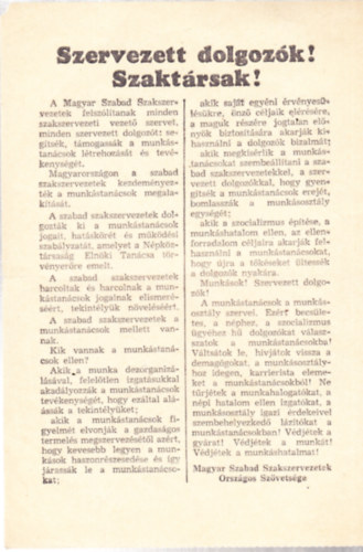 Szervezett dolgozk! Szaktrsak! (Magyar Szabad Szakszervezetek Orszgos Szvetsge rplap)