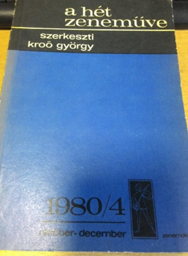 Kroó György - A hét zeneműve: 1980/4