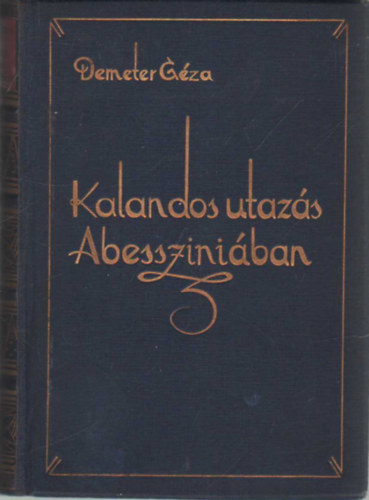 Demeter G�za - Kalandos utaz�s Abesszini�ban