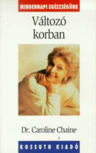 Caroline Dr. Chaine - Változó korban