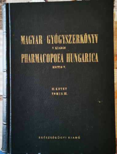 Dr Schulek Elem�r - Magyar Gy�gyszerk�nyv V.kiad�s III.k�tet